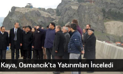 Kaya, Osmancık’ta Yatırımları İnceledi