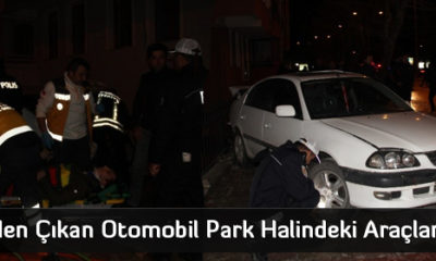 Kontrolden Çıkan Otomobil Park Halindeki Araçlara Çarptı