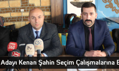 MHP Adayı Kenan Şahin Seçim Çalışmalarına Başladı