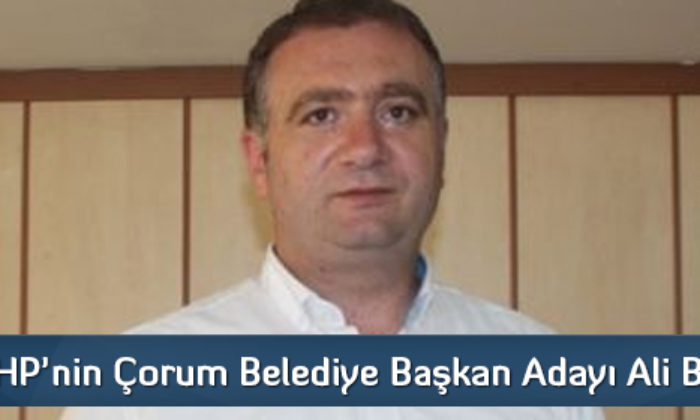 MHP’nin Çorum Belediye Başkan Adayı Ali Beyaz