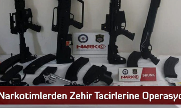 Narkotimlerden Zehir Tacirlerine Operasyon