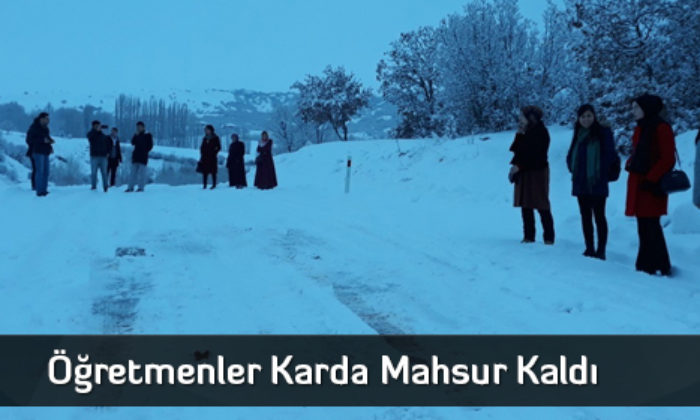 Öğretmenler Karda Mahsur Kaldı  