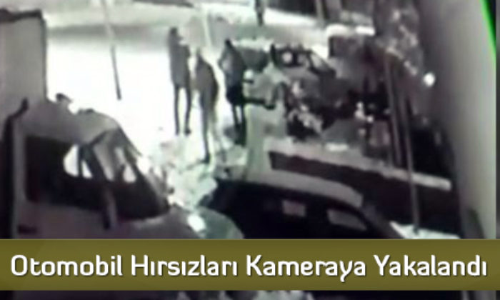 Otomobil Hırsızları Kameraya Yakalandı