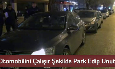 Otomobilini Çalışır Şekilde Park Edip Unuttu