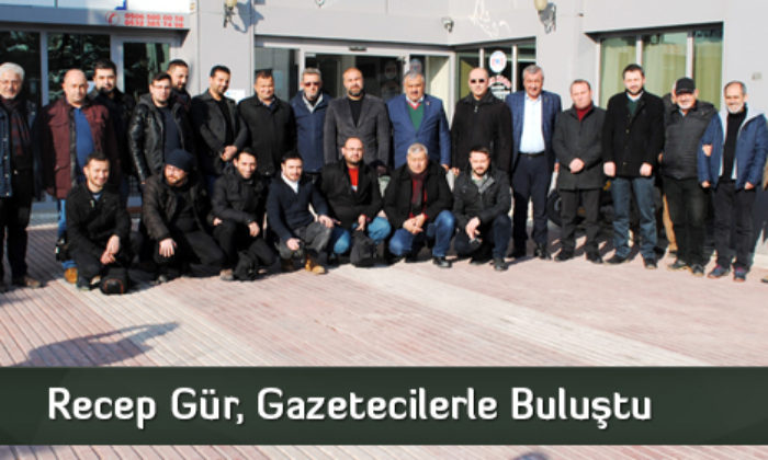 Recep Gür, Gazetecilerle Buluştu
