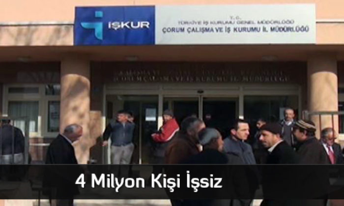 4 Milyon Kişi İşsiz