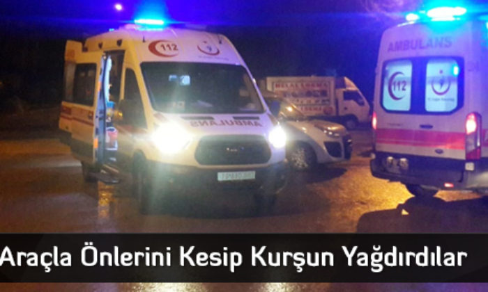 Önünü Kestikleri Araçtaki Kişileri Vurdular: 2 Yaralı  