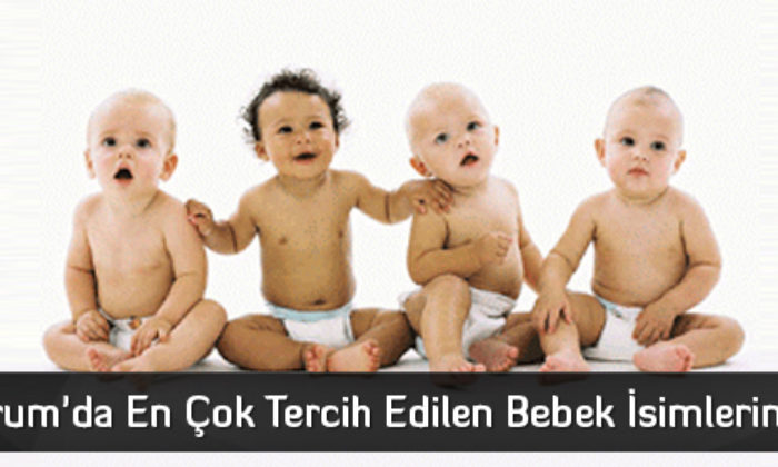TÜİK Çorum’da En Çok Tercih Edilen Bebek İsimlerini Açıkladı