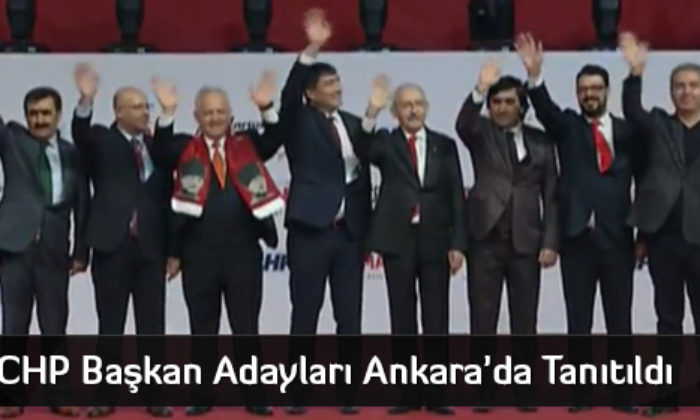 CHP Başkan Adayları Ankara’da Tanıtıldı