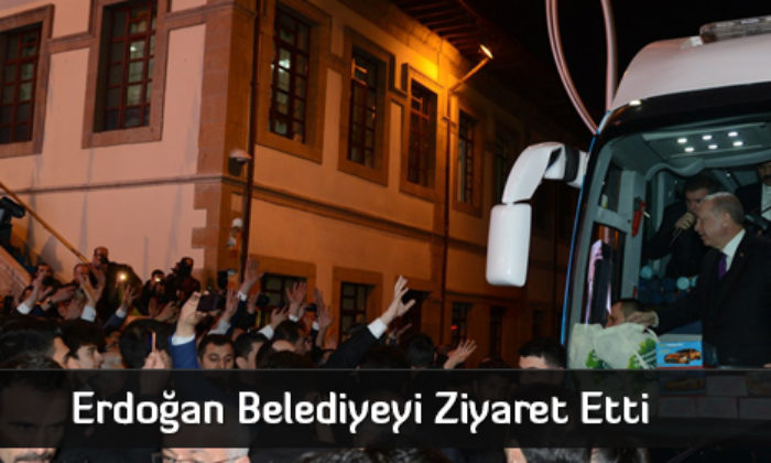 Erdoğan Çorum Belediyesi’ni Ziyaret Etti