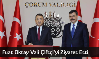 Fuat Oktay Vali Çiftçi’yi Ziyaret Etti