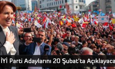 İYİ Parti Adaylarını 20 Şubat’ta Açıklayacak