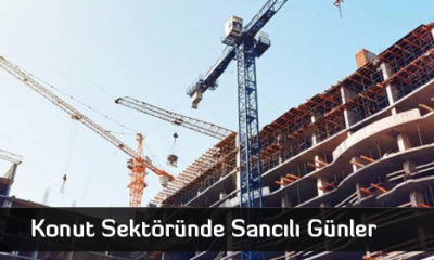 Konut Sektöründe Sancılı Günler