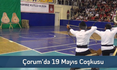 Çorum’da 19 Mayıs Coşkusu