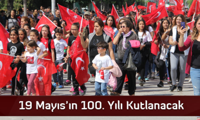 19 Mayıs’ın 100. Yılı Kutlanacak
