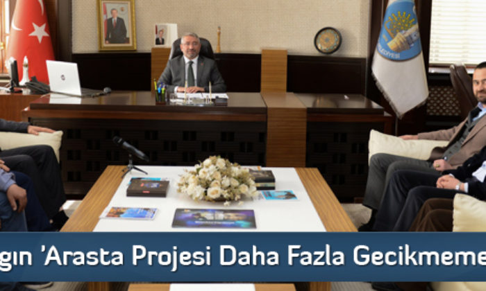 Aşgın ‘Arasta Projesi Daha Fazla Gecikmemeli’