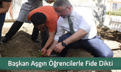 Başkan Aşgın Öğrencilerle Fide Dikti  