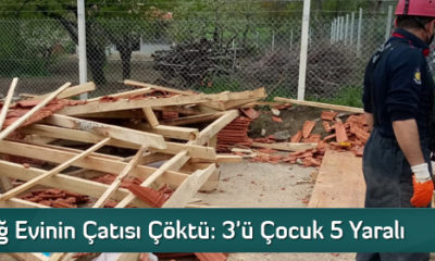 Bağ Evinin Çatısı Çöktü: 3’ü Çocuk 5 Yaralı
