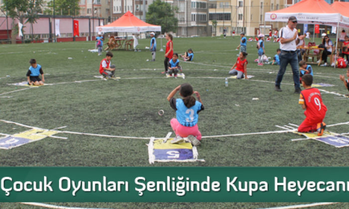 Çocuk Oyunları Şenliğinde Kupa Heyecanı