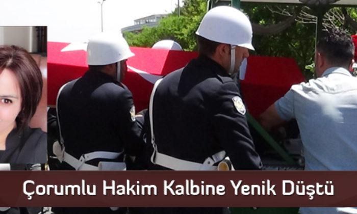 Çorumlu Hakim Kalbine Yenik Düştü