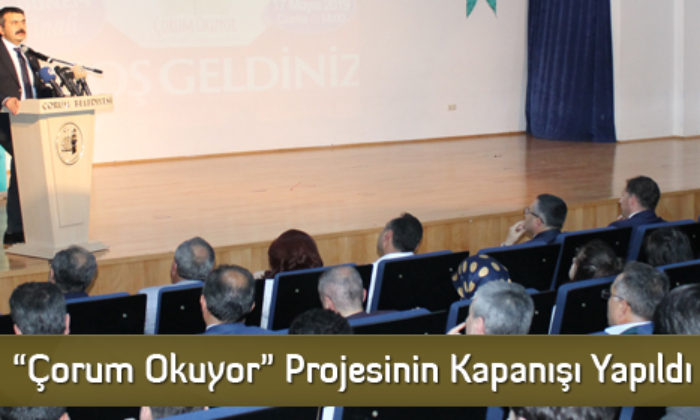 “Çorum Okuyor” Projesinin Kapanışı Yapıldı