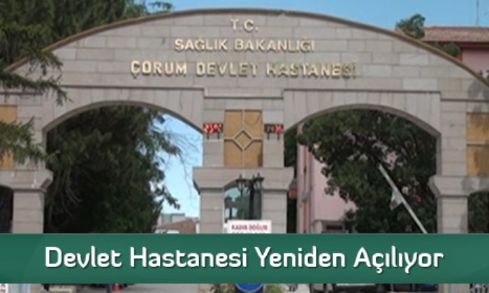 Devlet Hastanesi Yeniden Açılıyor