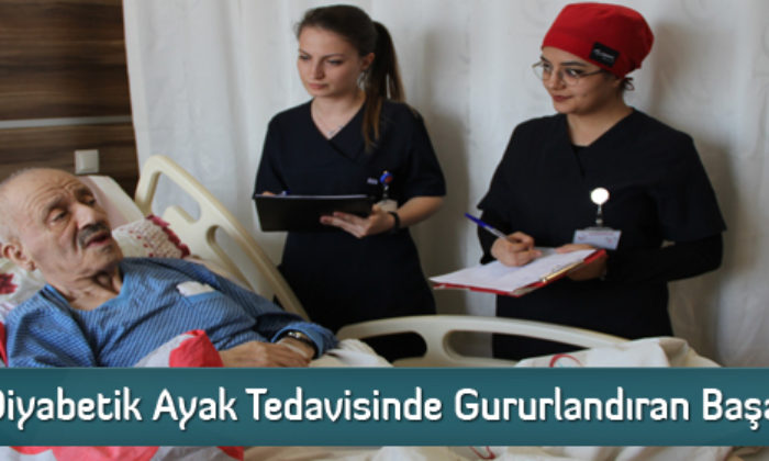 Diyabetik Ayak Tedavisinde Gururlandıran Başarı