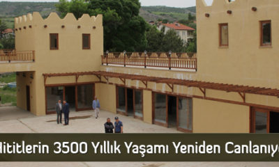 Hititlerin 3500 Yıllık Yaşamı Yeniden Canlanıyor