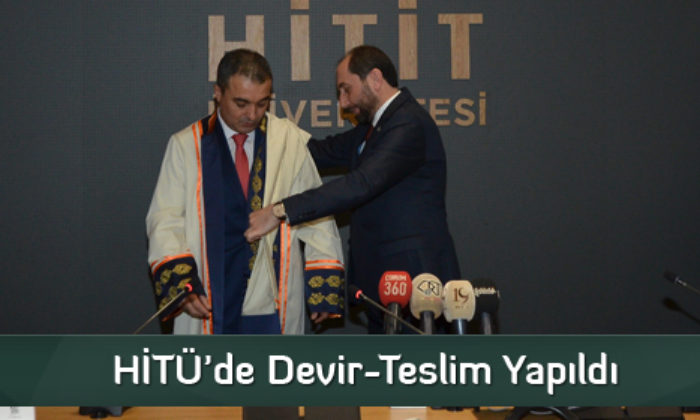 HİTÜ’de Devir-Teslim Yapıldı
