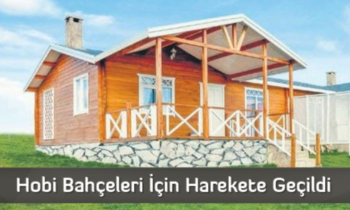 Hobi Bahçeleri İçin Harekete Geçildi