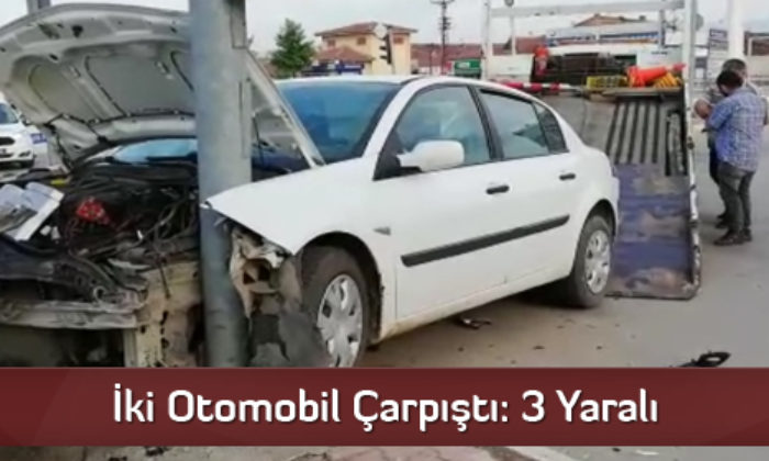 İki Otomobil Çarpıştı: 3 Yaralı