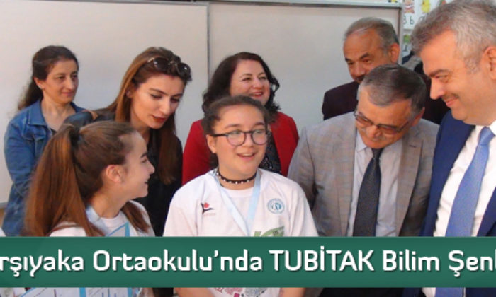 Karşıyaka Ortaokulu’nda TUBİTAK Bilim Şenliği