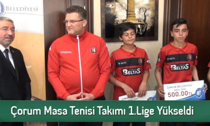 Çorum Belediyesi Masa Tenisi Takımı 1. Lige Yükseldi