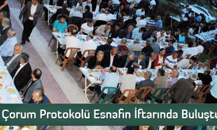 Çorum Protokolü Esnafın İftarında Buluştu