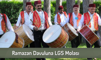 Ramazan Davuluna LGS Molası