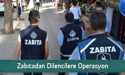 Zabıtadan Dilencilere Operasyon