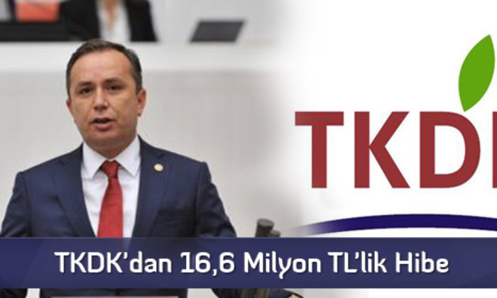 TKDK’dan 16,6 Milyon TL’lik Hibe