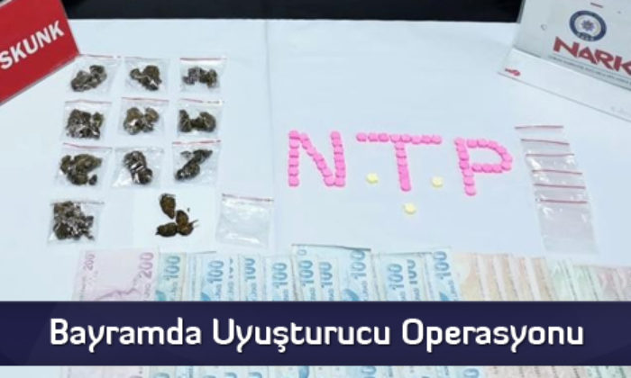 Bayramda Uyuşturucu Operasyonu  