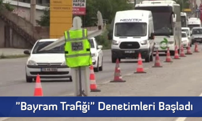 Bayram Trafiği Denetimleri Başladı