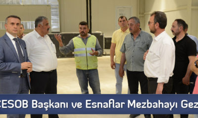 ÇESOB Başkanı ve Esnaflar Mezbahayı Gezdi