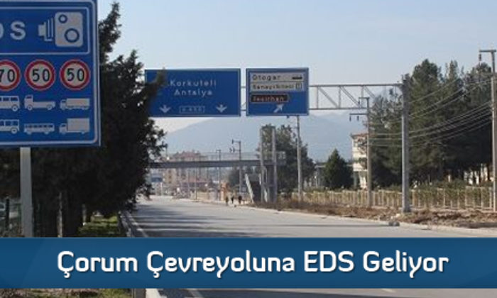 Çorum Çevreyoluna EDS Geliyor