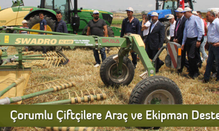 Çorumlu Çiftçilere Araç ve Ekipman Desteği