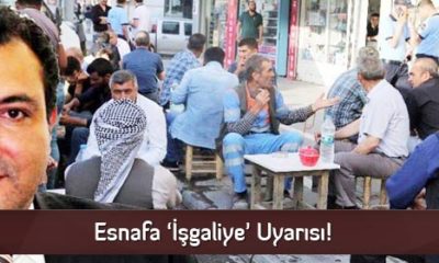 Esnafa ‘İşgaliye’ Uyarısı!
