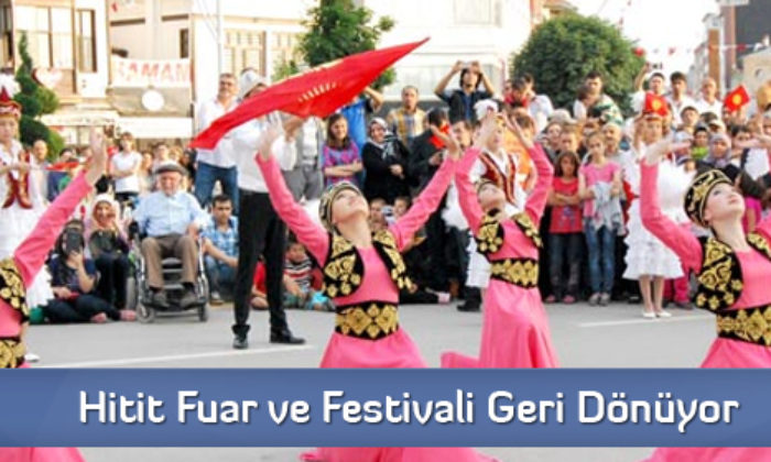 Hitit Fuar ve Festivali Geri Dönüyor