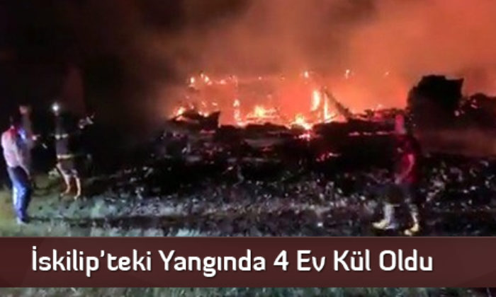 İskilip’teki Yangında 4 Ev Kül Oldu