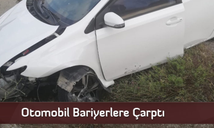 Otomobil Bariyerlere Çarptı