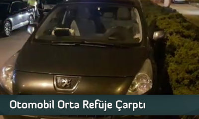 Otomobil Orta Refüje Çarptı