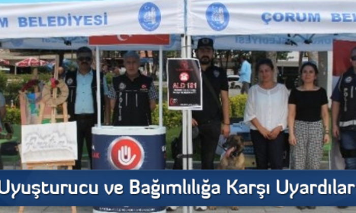 Uyuşturucu ve Bağımlılığa Karşı Uyardılar