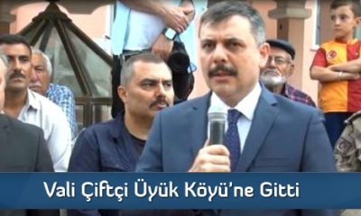 Vali Çiftçi Üyük Köyü’ne Gitti