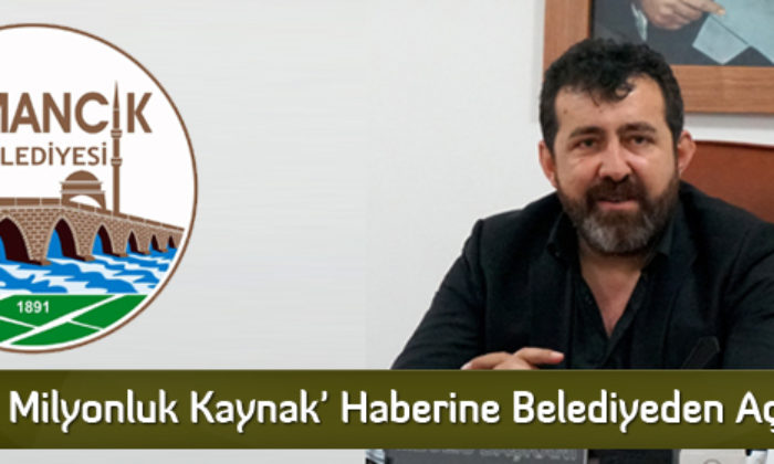 ‘17,5 Milyonluk Kaynak’ Haberine Belediyeden Açıklama